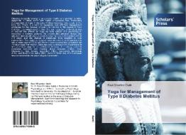 Yoga For Management Of Type Ii Diabetes Mellitus di Datti Ravi Shanker edito da Scholars' Press