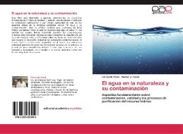 El agua en la naturaleza y su contaminación di Fernando Yonni, Héctor J. Fasoli edito da EAE