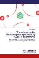 EC mechanism for Electroorganic synthesis by Cyclic Voltammetry di Asfaw Negash edito da LAP Lambert Academic Publishing