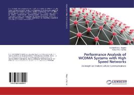 Performance Analysis of WCDMA Systems with High Speed Networks di Sushanth Babu Maganti, Kishan Rao Kalitkar edito da LAP Lambert Academic Publishing