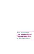 Das vierzehnblättrige Glücksbuch di Herold zu Moschdehner edito da Books on Demand