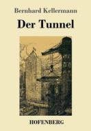 Der Tunnel di Bernhard Kellermann edito da Hofenberg