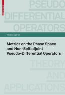 Metrics on the Phase Space and Non-Selfadjoint Pseudo-Differential Operators di Nicolas Lerner edito da Birkhäuser Basel