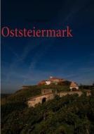 Oststeiermark di Peter Lienhart edito da Books on Demand