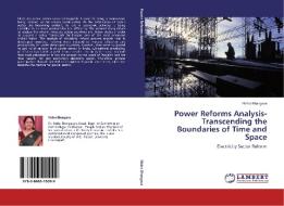 Power Reforms Analysis-Transcending the Boundaries of Time and Space di Nisha Bhargava edito da LAP Lambert Acad. Publ.