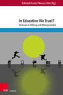 In Education We Trust? edito da V & R Unipress GmbH