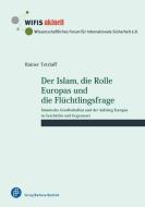 Der Islam, die Rolle Europas und die Flüchtlingsfrage di Rainer Tetzlaff edito da Budrich