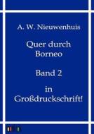 Quer Durch Borneo di A. W. Nieuwenhuis edito da Outlook Verlag