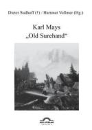 Karl Mays "Old Surehand" di Hartmut Vollmer, Dieter Sudhoff edito da Igel Verlag