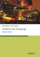 Handbuch des Schlagzeugs di Karl Peinkofer, Fritz Tannigel edito da Schott Buch