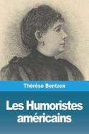 Les Humoristes américains di Thérèse Bentzon edito da Prodinnova