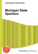 Michigan State Spartans di Jesse Russell, Ronald Cohn edito da Book On Demand Ltd.