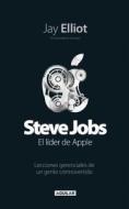 Steve Jobs: El Lider de Apple di Jay Elliot edito da Aguilar