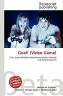 Goal! (Video Game) edito da Betascript Publishing