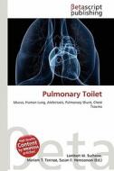 Pulmonary Toilet edito da Betascript Publishing