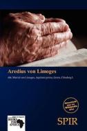 Aredius Von Limoges edito da Betascript Publishing