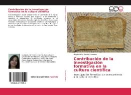 Contribución de la investigación formativa en la cultura científica di Haydée Nira Sotelo Guerrero edito da EAE