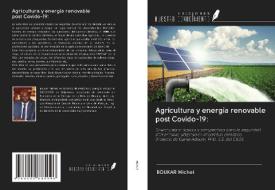 Agricultura y energía renovable post Covido-19: di Boukar Michel edito da Ediciones Nuestro Conocimiento