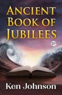 Ancient Book of Jubilees (General Press) di Ken Johnson edito da GENERAL PR