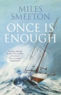 Once Is Enough di Miles Smeeton edito da HarperCollins Publishers