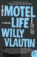 The Motel Life di Willy Vlautin edito da PERENNIAL