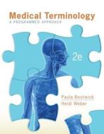 Medical Terminology with Connect Plus Access Code: A Programmed Approach di Paula Bostwick, Heidi Weber edito da Career Education
