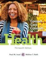 Connect Core Concepts in Health with Online Access Code di Paul M. Insel, Walton T. Roth edito da McGraw-Hill Humanities/Social Sciences/Langua