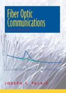 Fiber Optic Communications di Joseph C. Palais edito da Prentice Hall