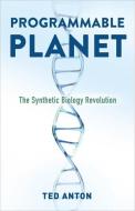 Programmable Planet di Ted Anton edito da Columbia University Press