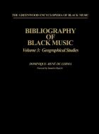 Bibliography of Black Music, Volume 3 di Dominique-Rene De Lerma edito da Greenwood Press
