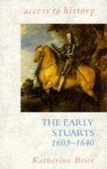 The Early Stuarts di Katherine Brice edito da Hodder Education