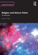 Religion And Science Fiction di James H. Thrall edito da Taylor & Francis Ltd