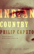Indian Country di Philip Caputo edito da VINTAGE