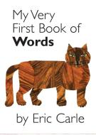 My Very First Book of Words di Eric Carle edito da Philomel Books