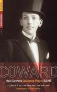 Coward Plays di Noel Coward edito da Bloomsbury Publishing PLC