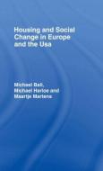 Housing & Soc Change Eur/Usa di Professor Michael Ball, etc. edito da Taylor & Francis Ltd