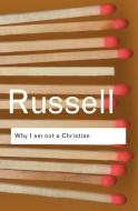 Why I am Not a Christian di Bertrand Russell edito da Taylor & Francis Ltd.