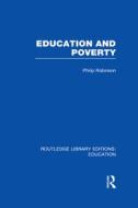 Education And Poverty di Philip Robinson edito da Taylor & Francis Ltd