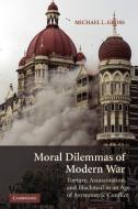 Moral Dilemmas of Modern War di Michael L. Gross edito da Cambridge University Press