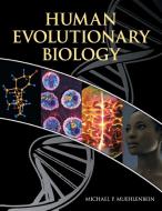Human Evolutionary Biology edito da Cambridge University Press