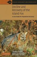 Decline and Recovery of the Island Fox di Timothy J. Coonan edito da Cambridge University Press