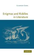Enigmas and Riddles in Literature di Eleanor Cook edito da Cambridge University Press