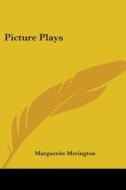 Picture Plays di Marguerite Merington edito da Kessinger Publishing