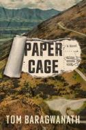 Paper Cage: A Mystery di Tom Baragwanath edito da ANCHOR