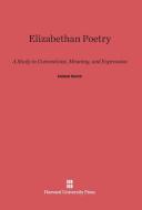 Elizabethan Poetry di Hallett Smith edito da Harvard University Press