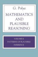 Mathematics and Plausible Reasoning, Volume 2 di G. Polya edito da Princeton University Press