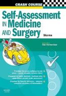 Crash Course: Self-assessment In Medicine And Surgery di Neel Sharma edito da Elsevier Health Sciences