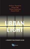 Urban Light A Property Practitioners Guide To Natural Light In The Built Environment di Victor Vegoda, Caroline De Laney, Michael Ney edito da Taylor & Francis Ltd