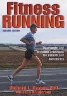 Fitness Running di Richard L. Brown, Joe Henderson edito da Human Kinetics Publishers
