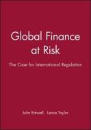 Global Finance at Risk di John Eatwell edito da Polity Press